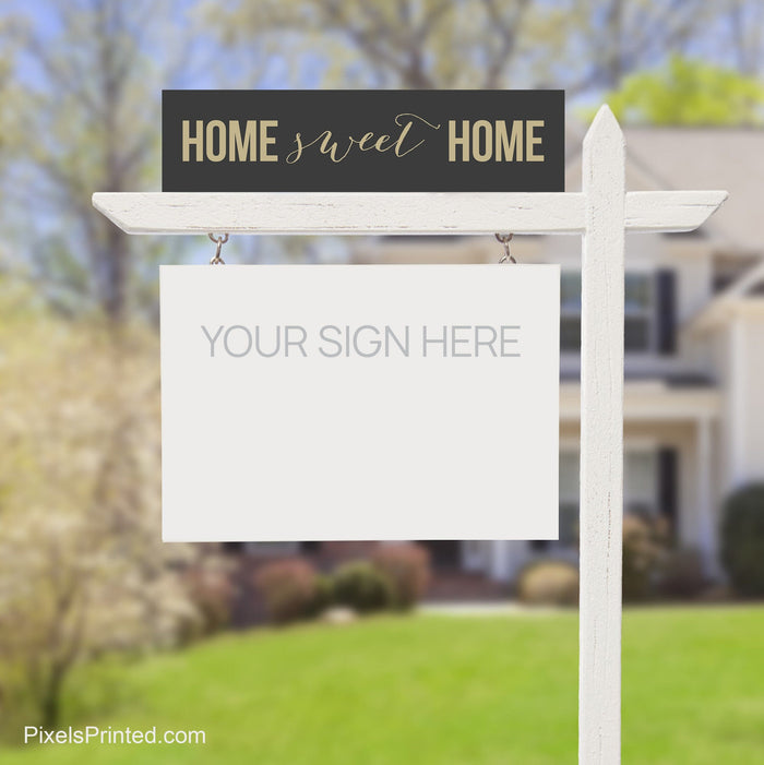 Century 21 home sweet home sign riders PixelsPrinted