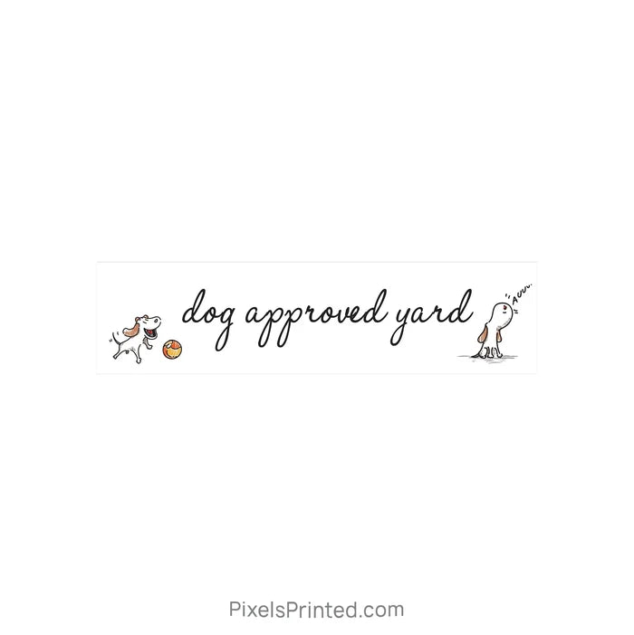 dog approved sign riders PixelsPrinted