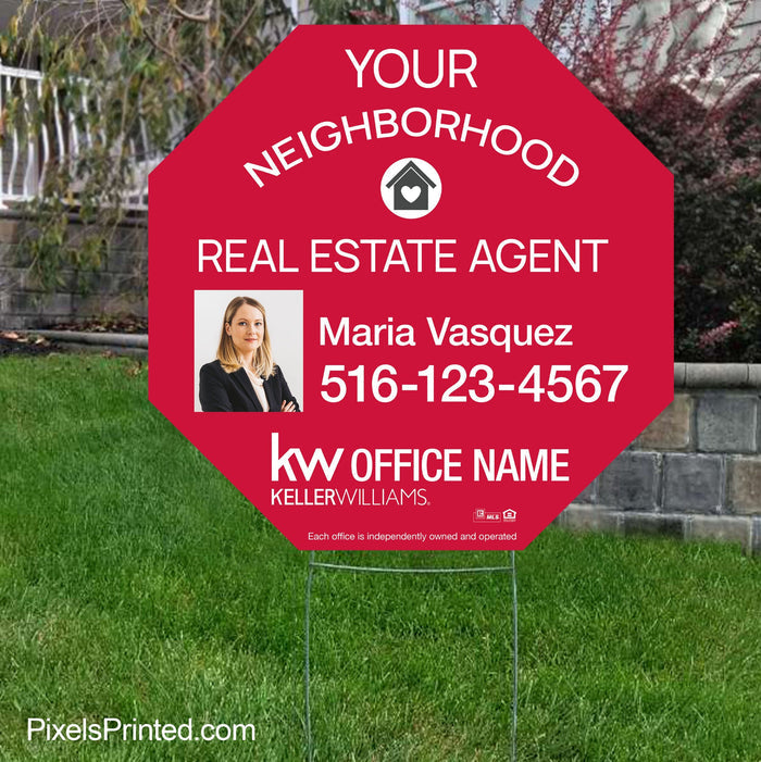 Keller Williams your neighborhood agent yard signs, your neighborhood realtor yard signs