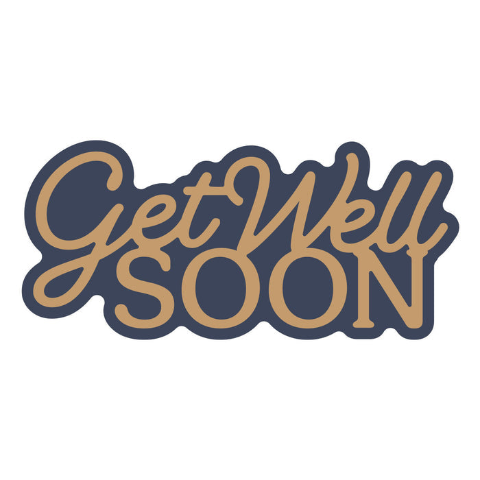 Layered Get Well Soon Etched Dies
