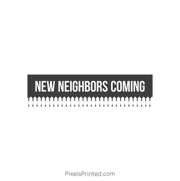 new neighbors coming sign riders PixelsPrinted