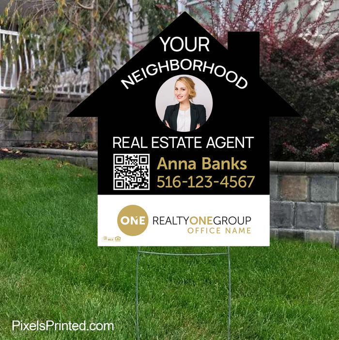 Realty ONE Group your neighborhood agent house shaped yard signs yard signs PixelsPrinted