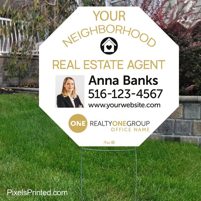 Realty ONE Group your neighborhood agent yard signs yard signs PixelsPrinted