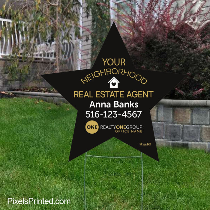 Realty ONE Group your neighborhood agent yard signs yard signs PixelsPrinted