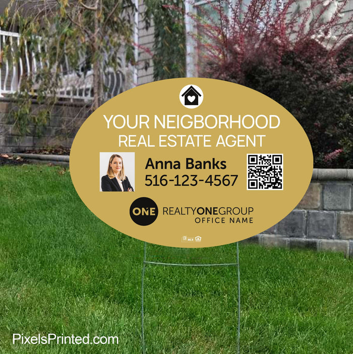 Realty ONE Group your neighborhood agent yard signs yard signs PixelsPrinted