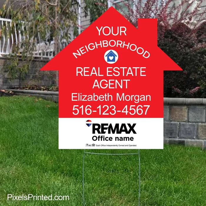 REMAX your neighborhood agent house shaped yard signs yard signs PixelsPrinted