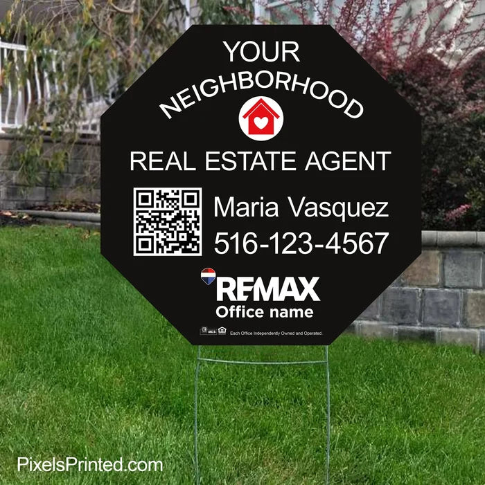 REMAX your neighborhood agent yard signs yard signs PixelsPrinted