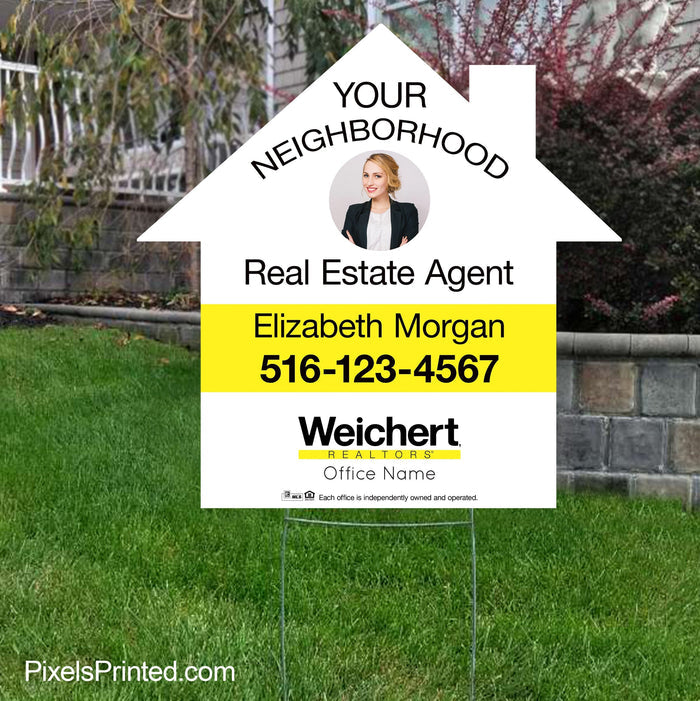 Weichert Realtor your neighborhood real estate agent yard sign PixelsPrinted